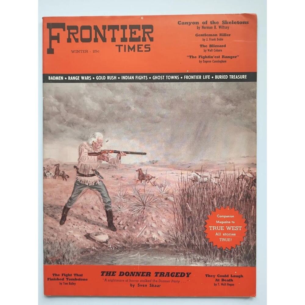 Frontier Times Vintage Magazine Winter, 1957 Canyon of Skeletons M97